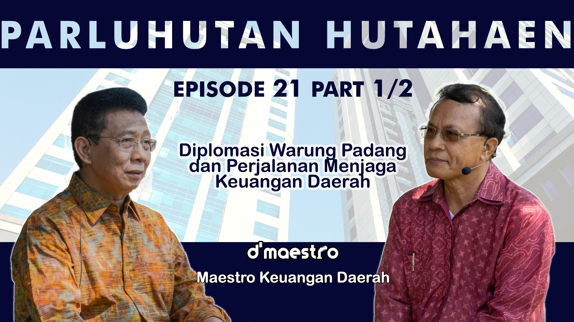 Maestro Keuangan Daerah - Diplomasi Warung Padang & Perjalanan Menjaga Keuangan Daerah